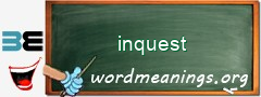 WordMeaning blackboard for inquest